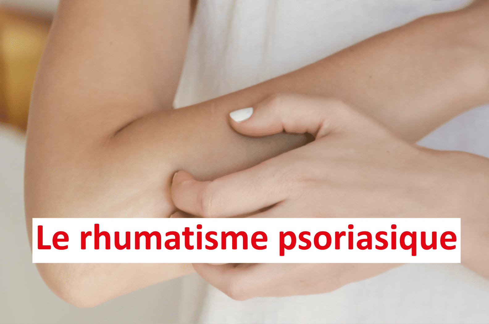 Image cliquable pour en savoir plus sur le rhumatisme psoriasique
